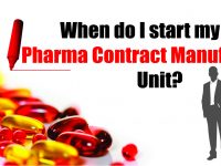 When do I start my own Pharma Contract Manufacturing Unit